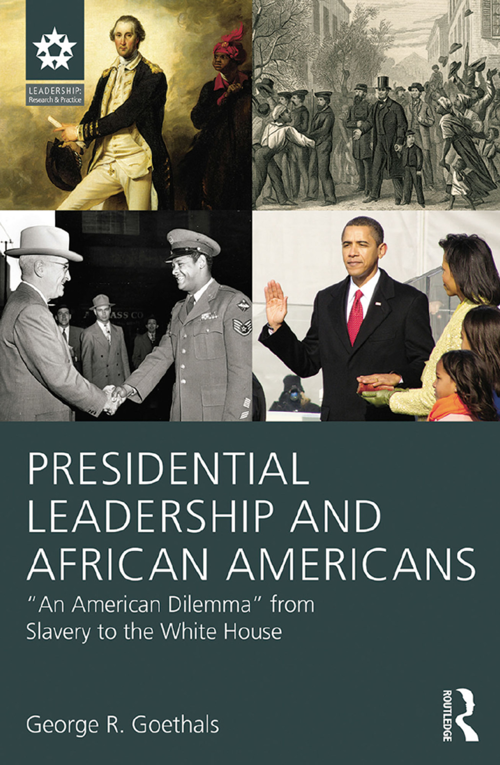 Presidential Leadership and African Americans "An American Dilemma" from Slavery to the White House 1st Edition â€“ PDF/EPUB Version Downloadable