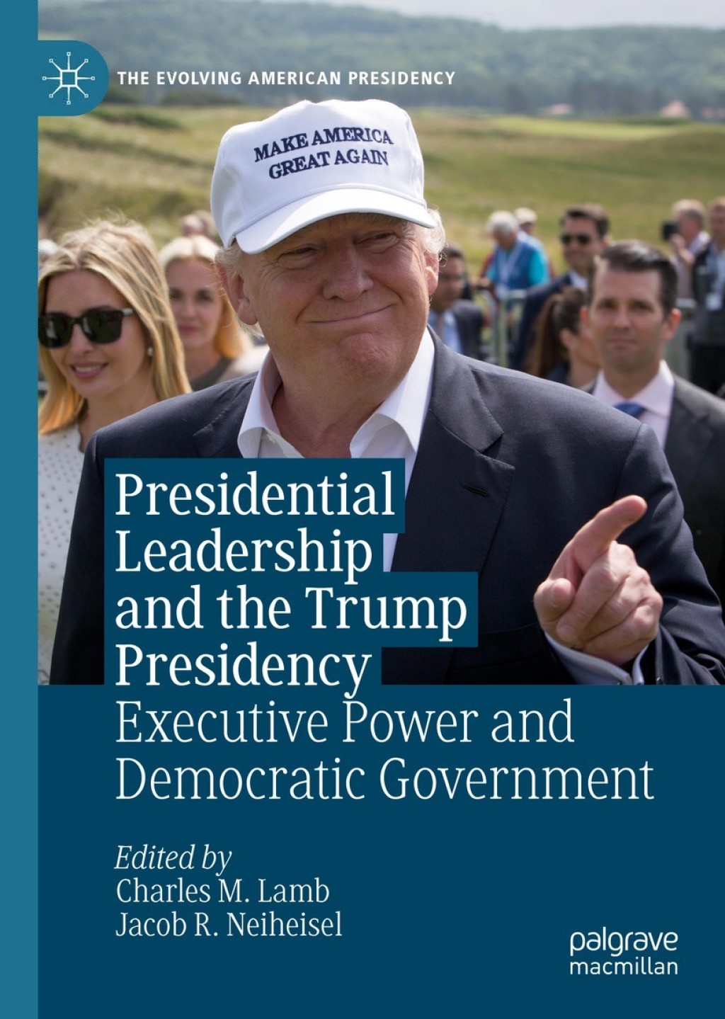 Presidential Leadership and the Trump Presidency Executive Power and Democratic Government  â€“ PDF/EPUB Version Downloadable