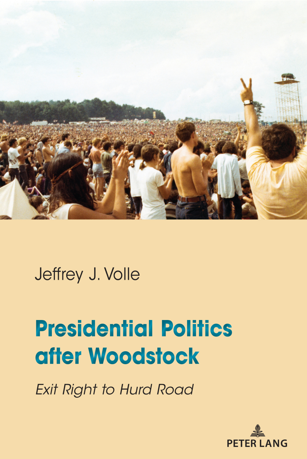 Presidential Politics after Woodstock Exit Right to Hurd Road 1st Edition â€“ PDF/EPUB Version Downloadable