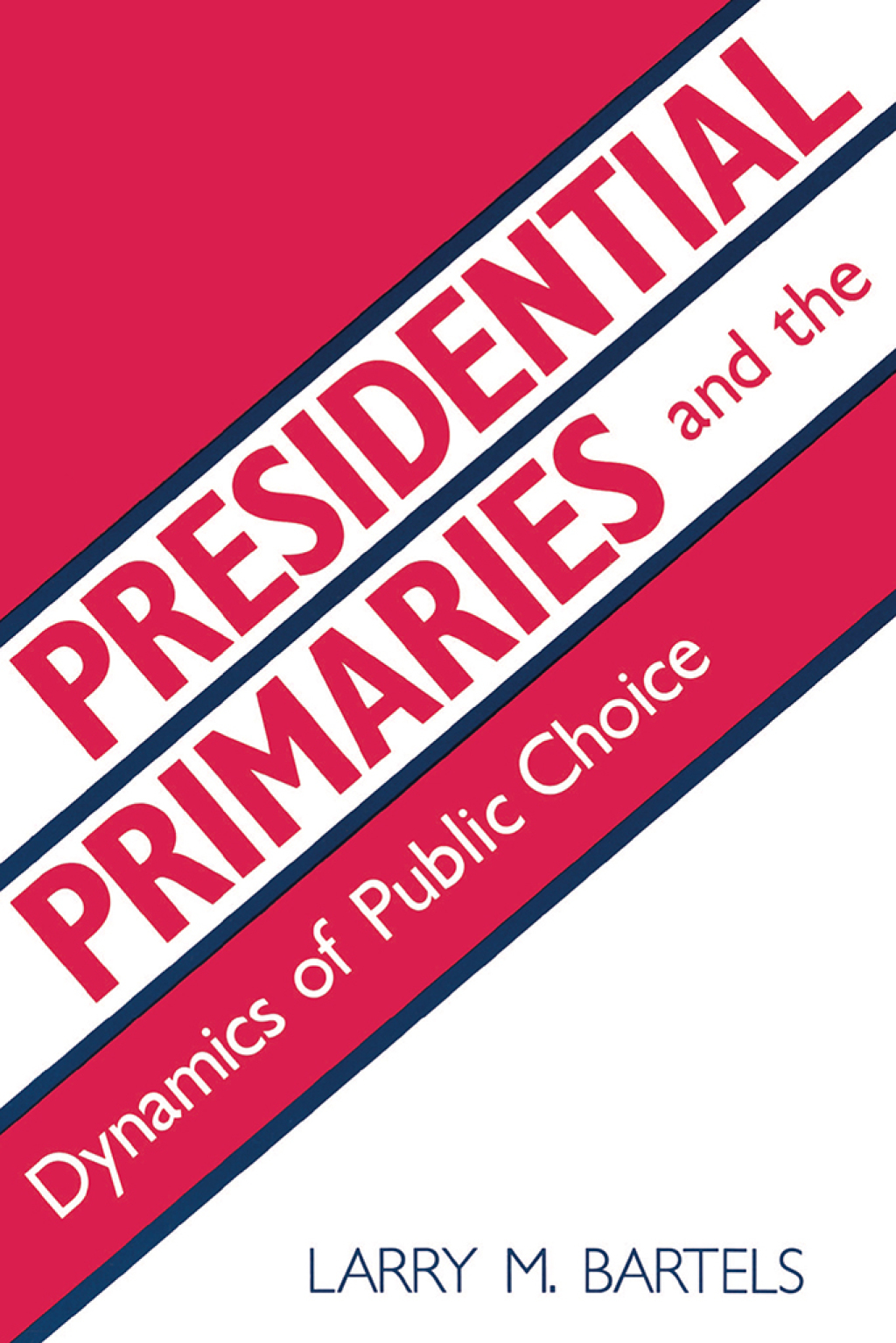 Presidential Primaries and the Dynamics of Public Choice  â€“ PDF/EPUB Version Downloadable