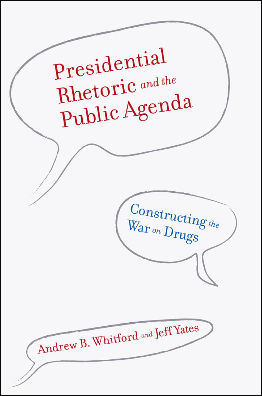 Presidential Rhetoric and the Public Agenda Constructing the War on Drugs  â€“ PDF/EPUB Version Downloadable