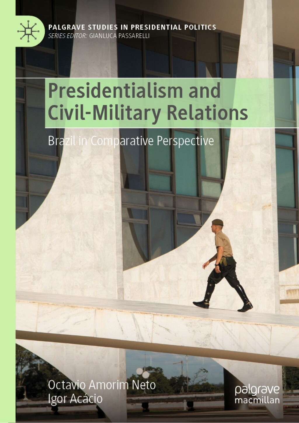 Presidentialism and Civil-Military Relations Brazil in Comparative Perspective  â€“ PDF/EPUB Version Downloadable