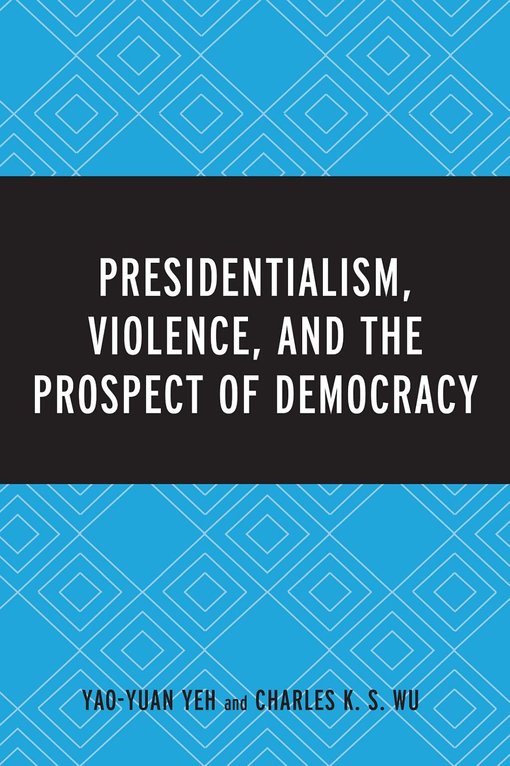 Presidentialism, Violence, and the Prospect of Democracy 1st Edition â€“ PDF/EPUB Version Downloadable