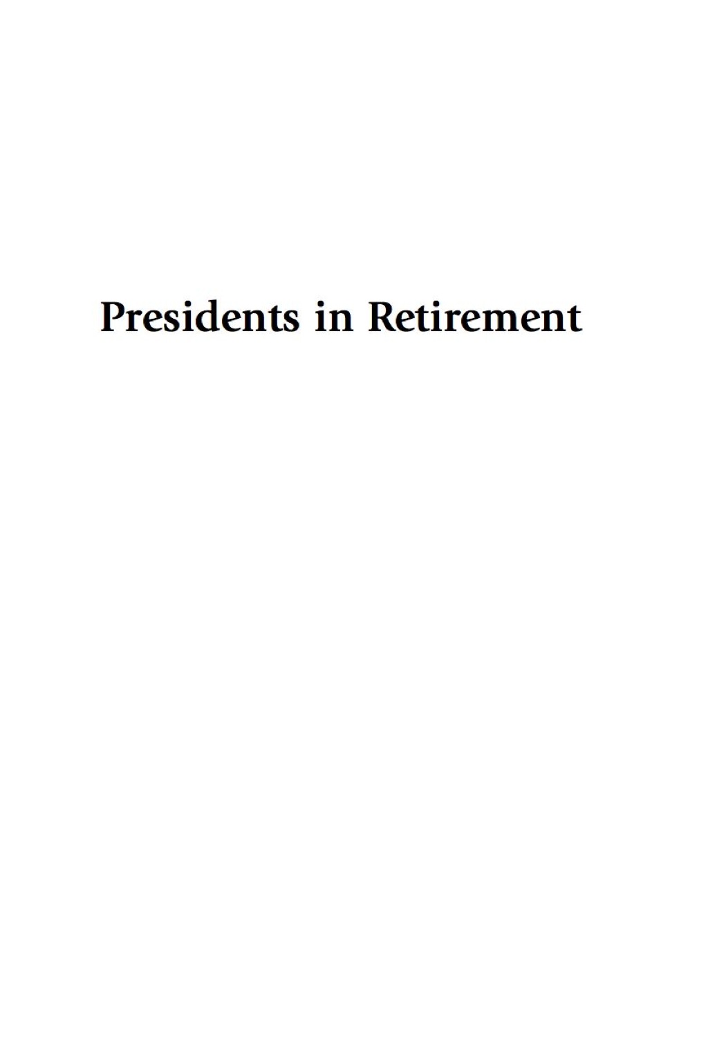 Presidents in Retirement Alone and Out of the Office  â€“ PDF/EPUB Version Downloadable