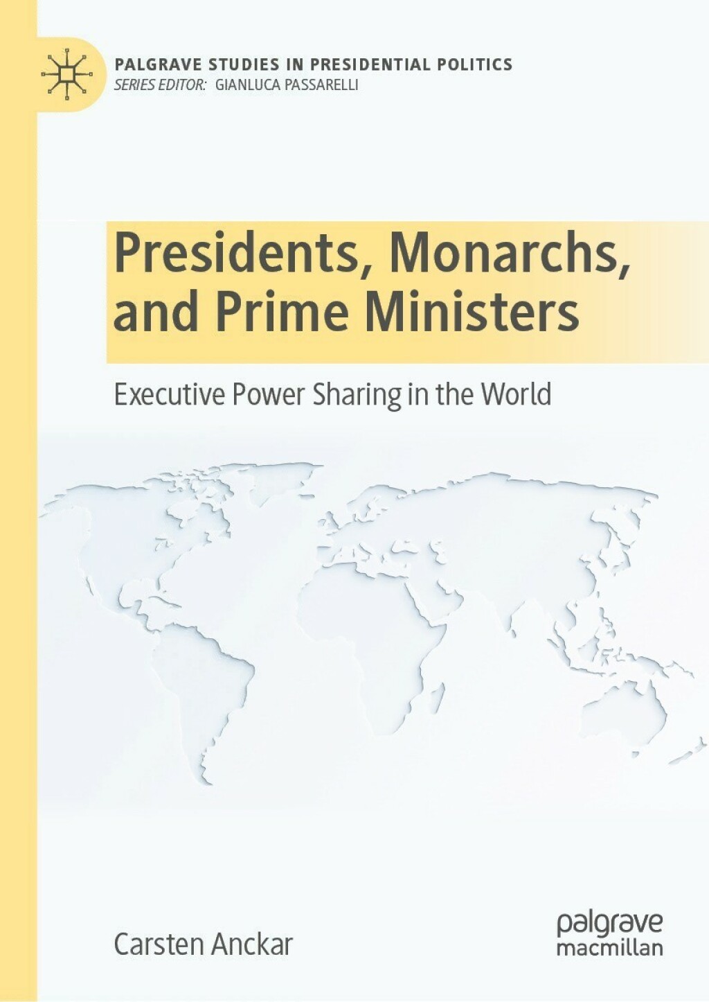 Presidents, Monarchs, and Prime Ministers Executive Power Sharing in the World  â€“ PDF/EPUB Version Downloadable