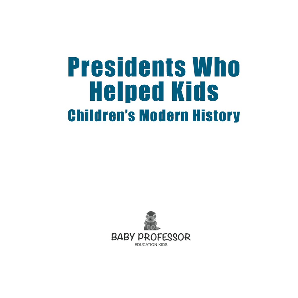 Presidents Who Helped Kids | Children's Modern History - (PDF/EPUB Version)
