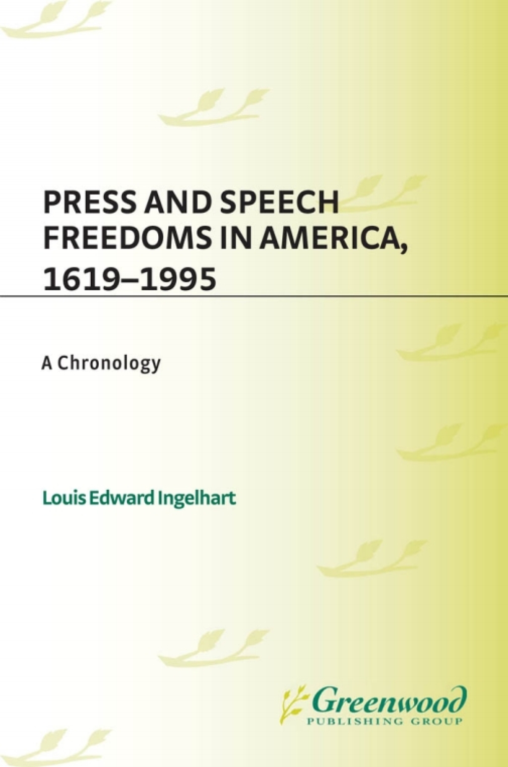 Press and Speech Freedoms in America, 1619-1995 A Chronology 1st Edition â€“ PDF/EPUB Version Downloadable