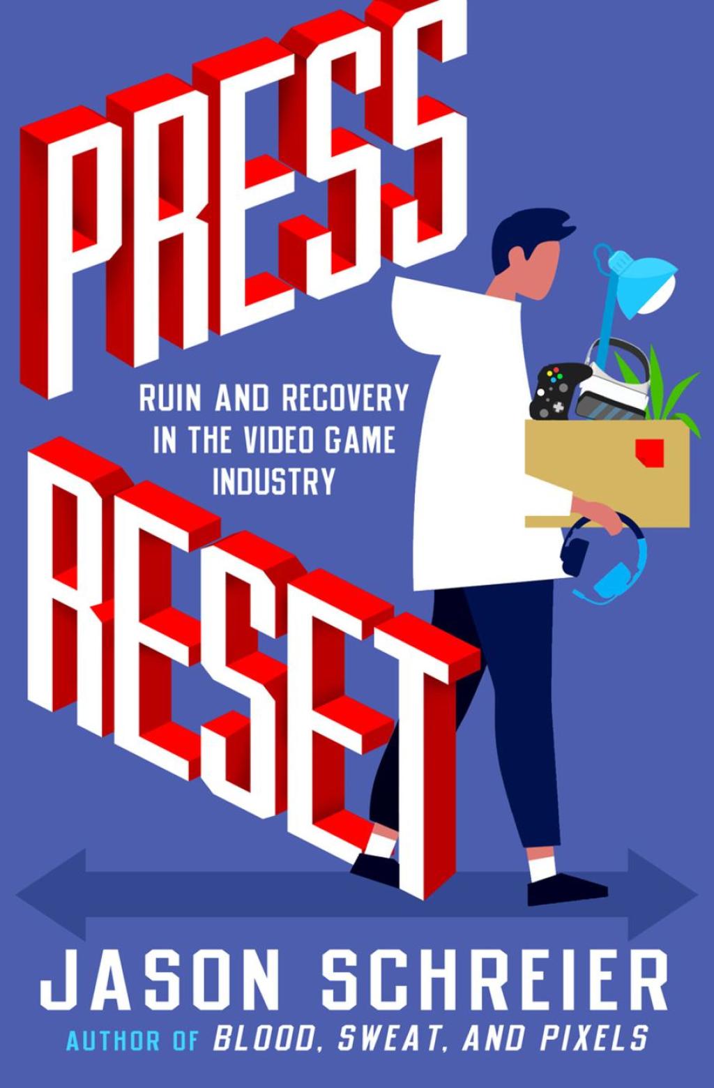 Press Reset Ruin and Recovery in the Video Game Industry - (PDF/EPUB Version)