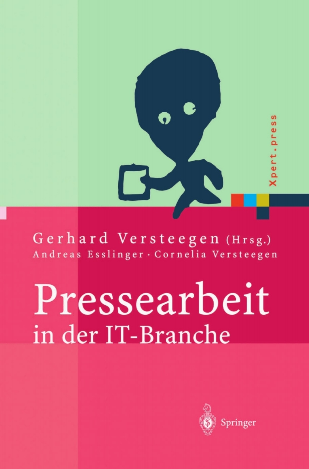 Pressearbeit in der IT-Branche Erfolgreiches Vermarkten von Dienstleistungen und Produkten in der IT-Presse 1st Edition â€“ PDF/EPUB Version Downloadable