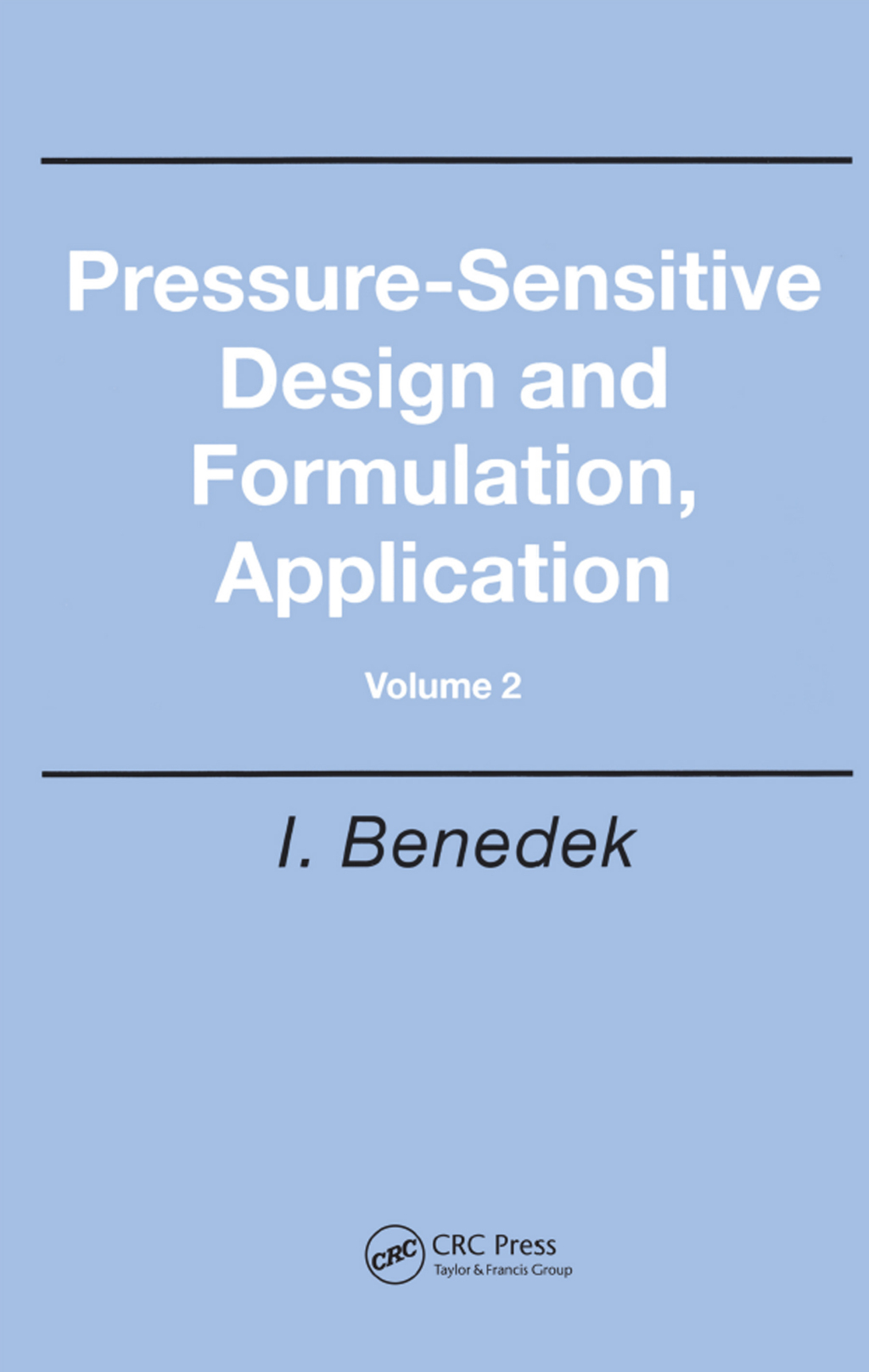 Pressure-Sensitive Design and Formulation, Application 1st Edition â€“ PDF/EPUB Version Downloadable