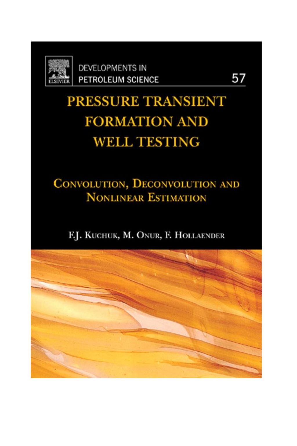 Pressure Transient Formation and Well Testing: Convolution, Deconvolution and Nonlinear Estimation  â€“ PDF/EPUB Version Downloadable