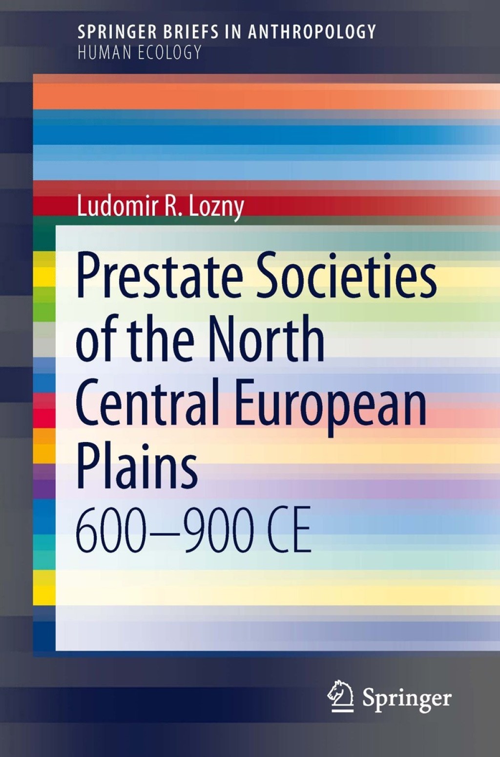 Prestate Societies of the North Central European Plains 600-900 CE  â€“ PDF/EPUB Version Downloadable