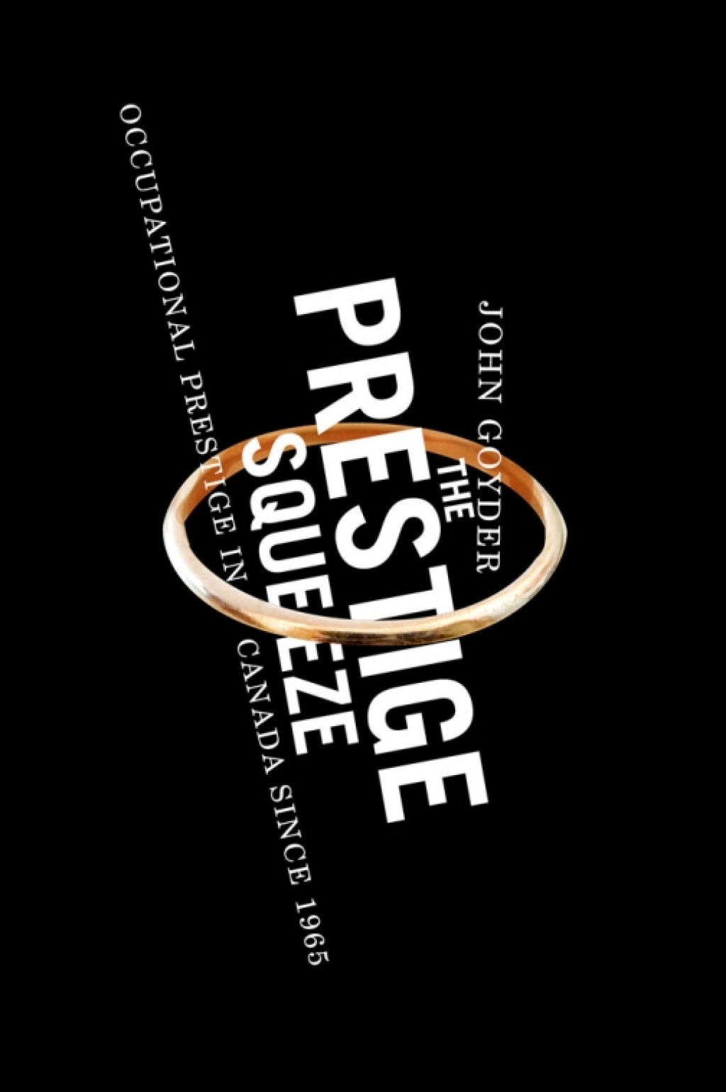 Prestige Squeeze Occupational Prestige in Canada since 1965  â€“ PDF/EPUB Version Downloadable