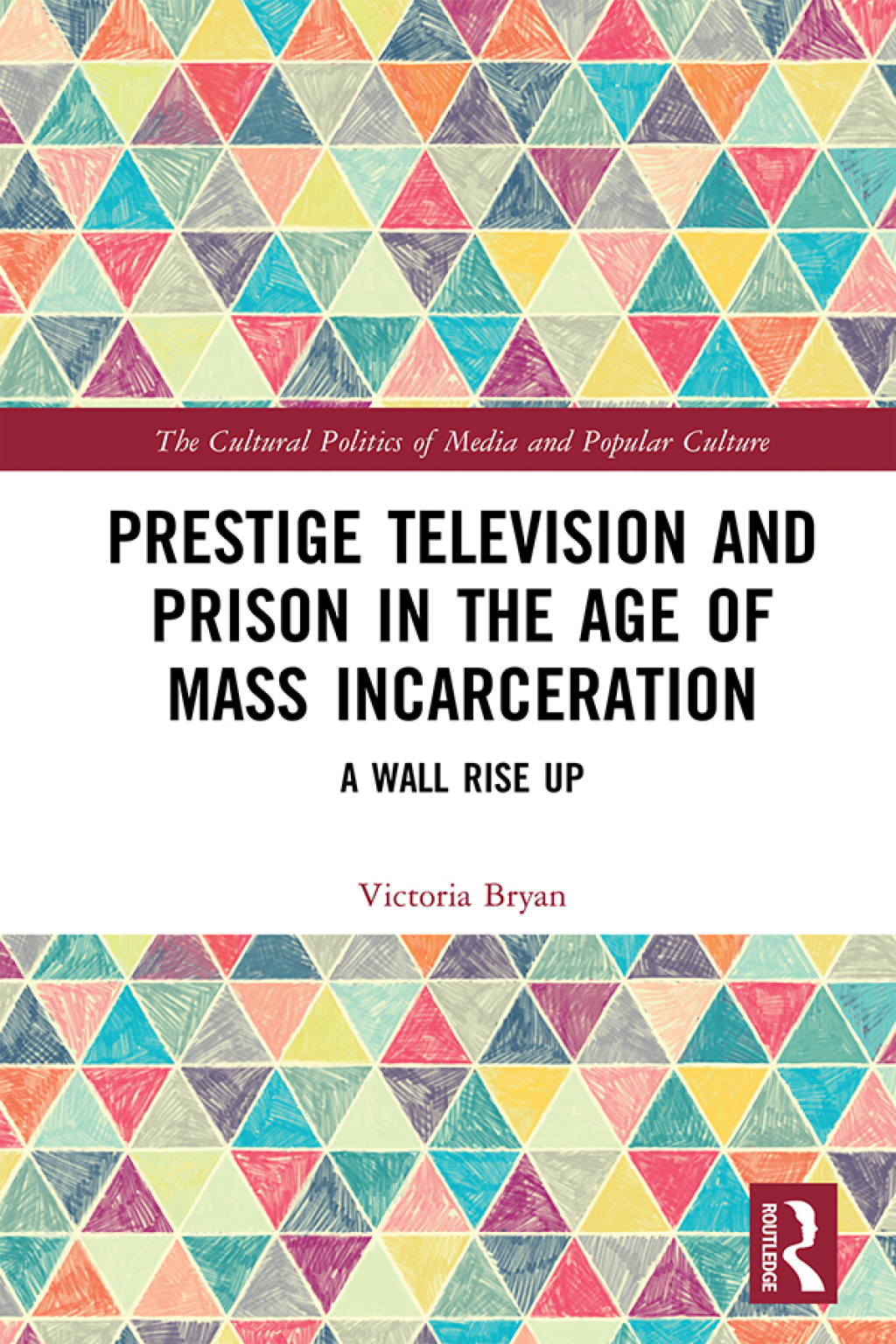 Prestige Television and Prison in the Age of Mass Incarceration A Wall Rise Up 1st Edition â€“ PDF/EPUB Version Downloadable