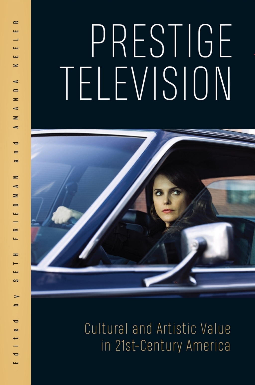Prestige Television Cultural and Artistic Value in Twenty-First-Century America  â€“ PDF/EPUB Version Downloadable