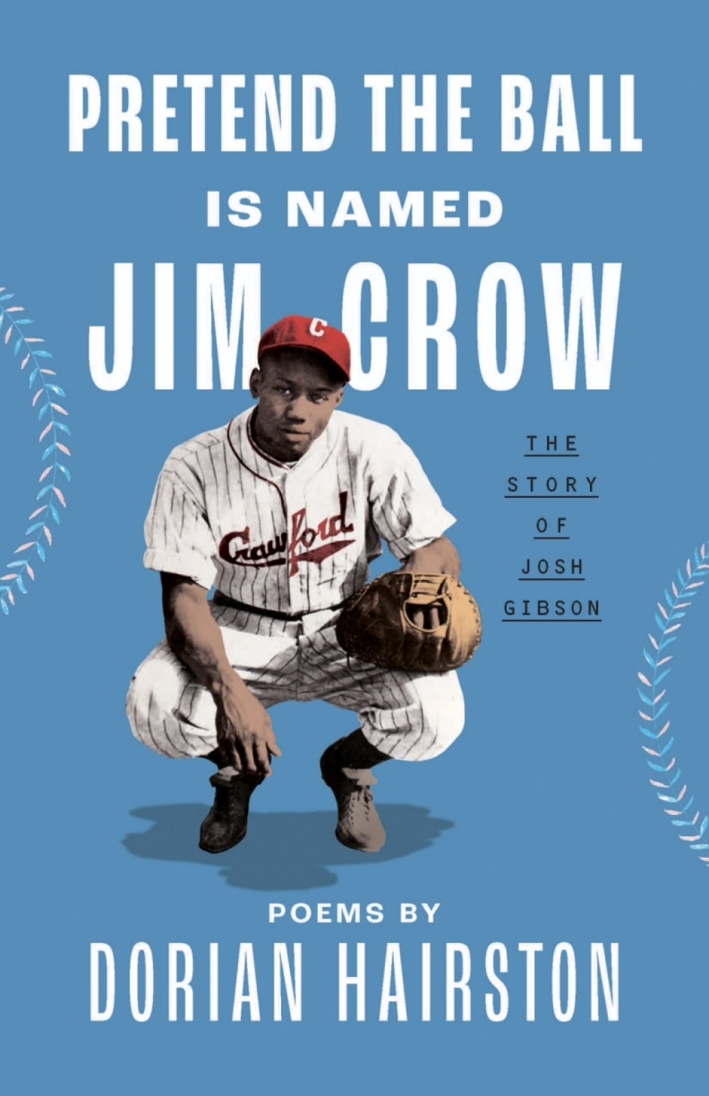 Pretend the Ball Is Named Jim Crow The Story of Josh Gibson  â€“ PDF/EPUB Version Downloadable