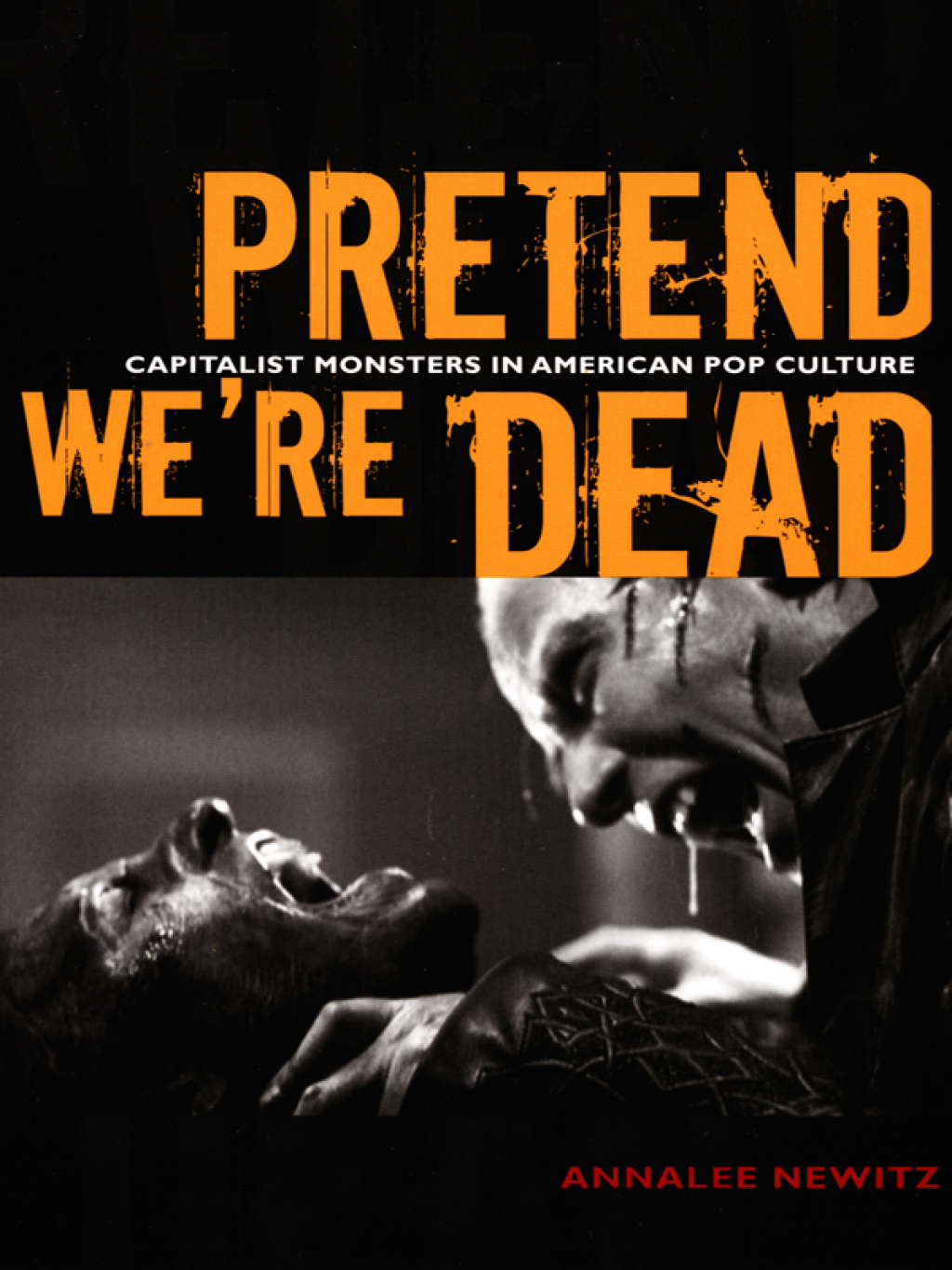 Pretend We're Dead Capitalist Monsters in American Pop Culture - (PDF/EPUB Version)