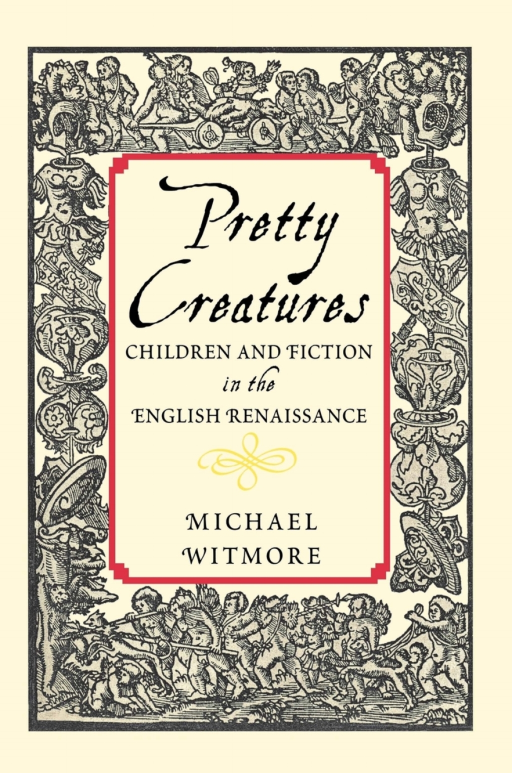 Pretty Creatures Children and Fiction in the English Renaissance  â€“ PDF/EPUB Version Downloadable
