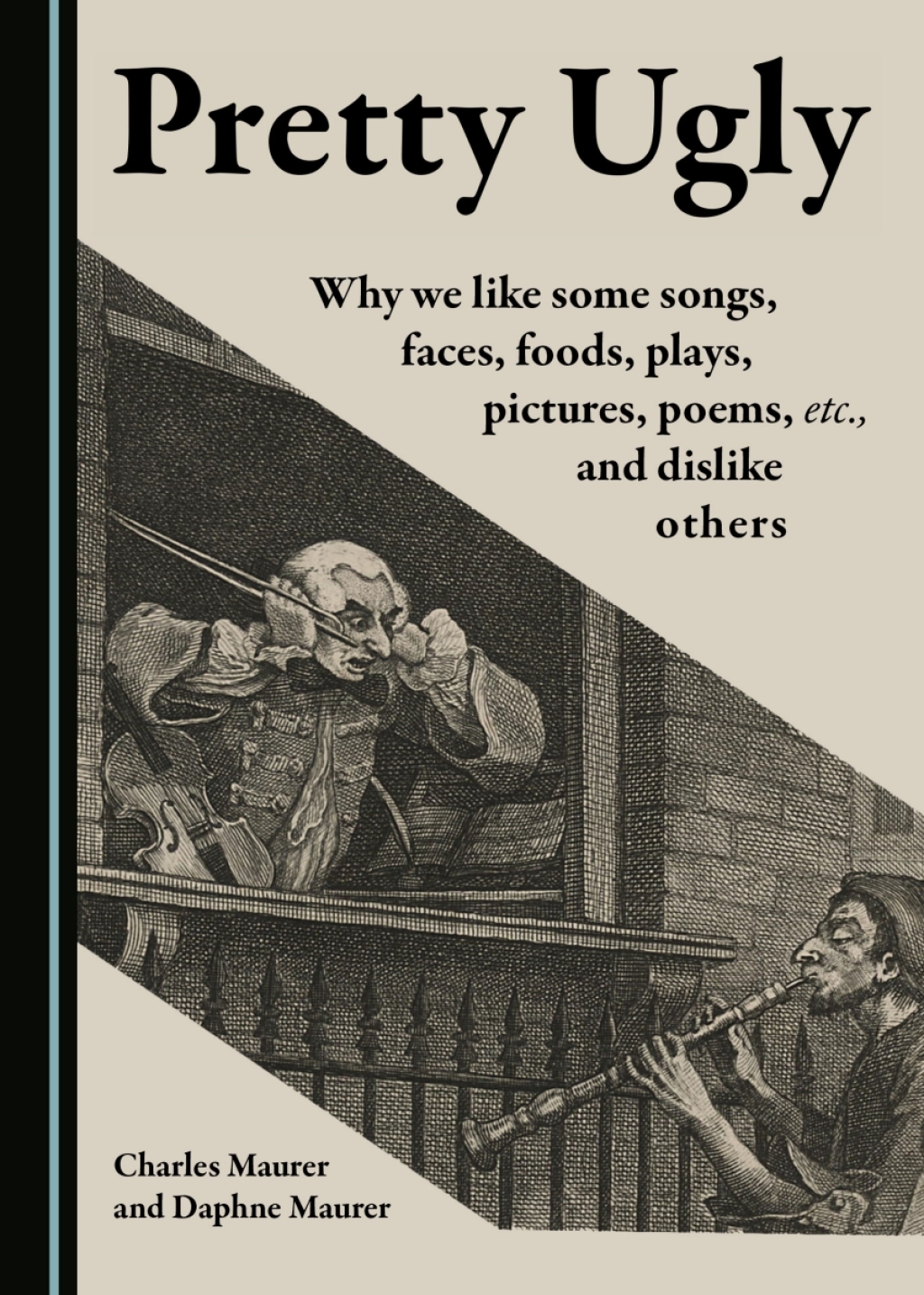 Pretty Ugly Why We Like Some Songs, Faces, Foods, Plays, Pictures, Poems, Etc., and Dislike Others 1st Edition â€“ PDF/EPUB Version Downloadable