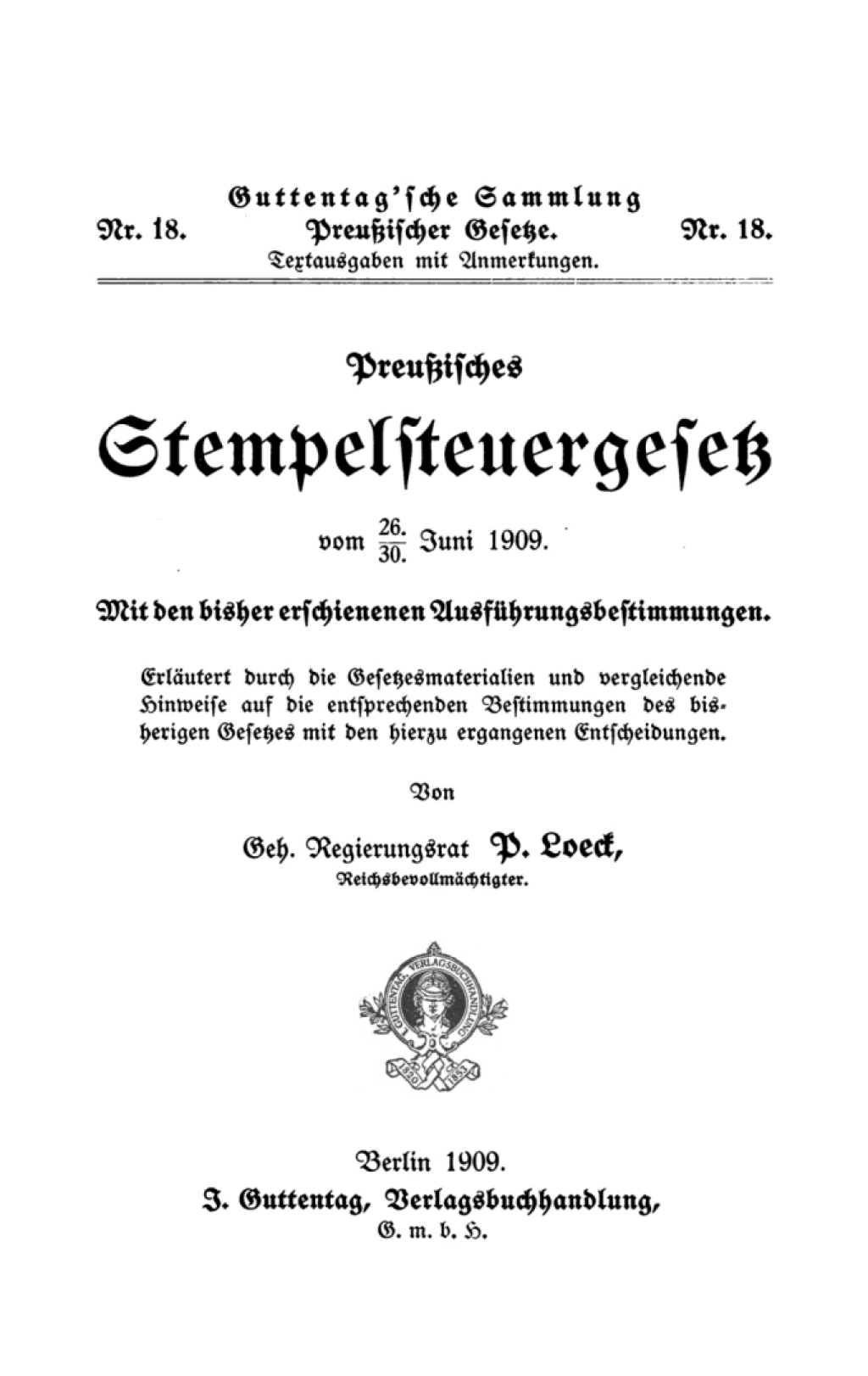 PreuÃŸisches Stempelsteuergesetz Vom 26. Juni bis 30. Juni 1909. Mit den bisher erschienenen AusfÃ¼hrungsbestimmungen 1st Edition â€“ PDF/EPUB Version Downloadable