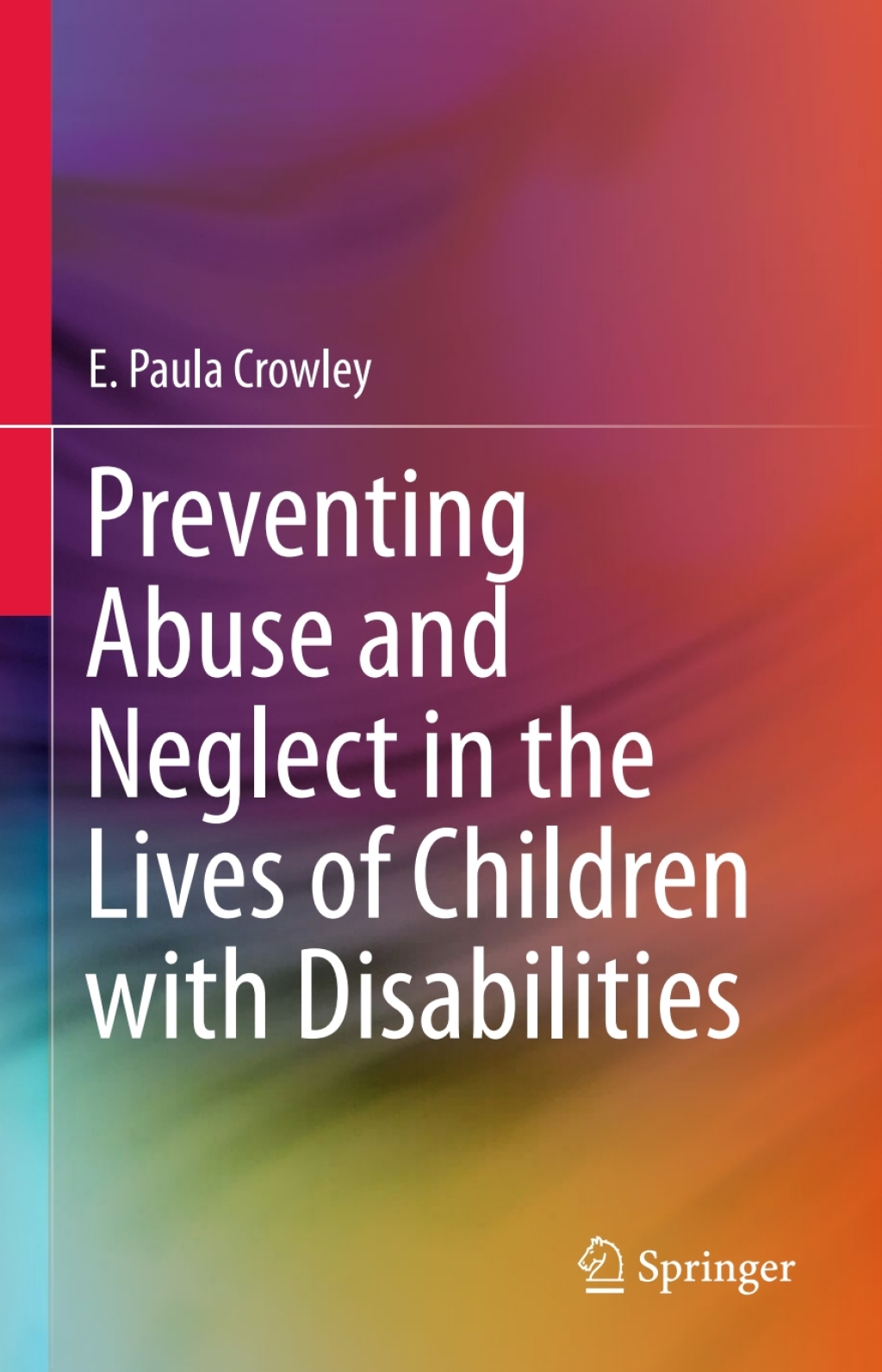 Preventing Abuse and Neglect in the Lives of Children with Disabilities  â€“ PDF/EPUB Version Downloadable