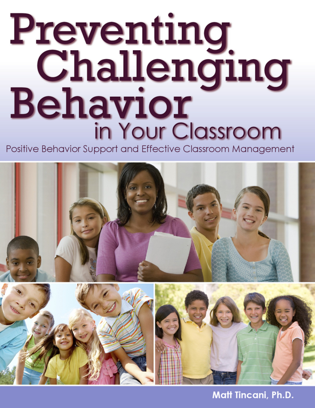 Preventing Challenging Behavior in Your Classroom Positive Behavior Support and Effective Classroom Management - (PDF/EPUB Version)