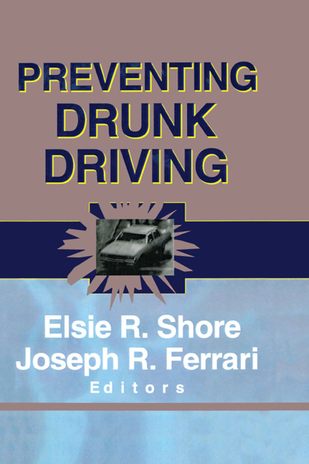 Preventing Drunk Driving 1st Edition - (PDF/EPUB Version)