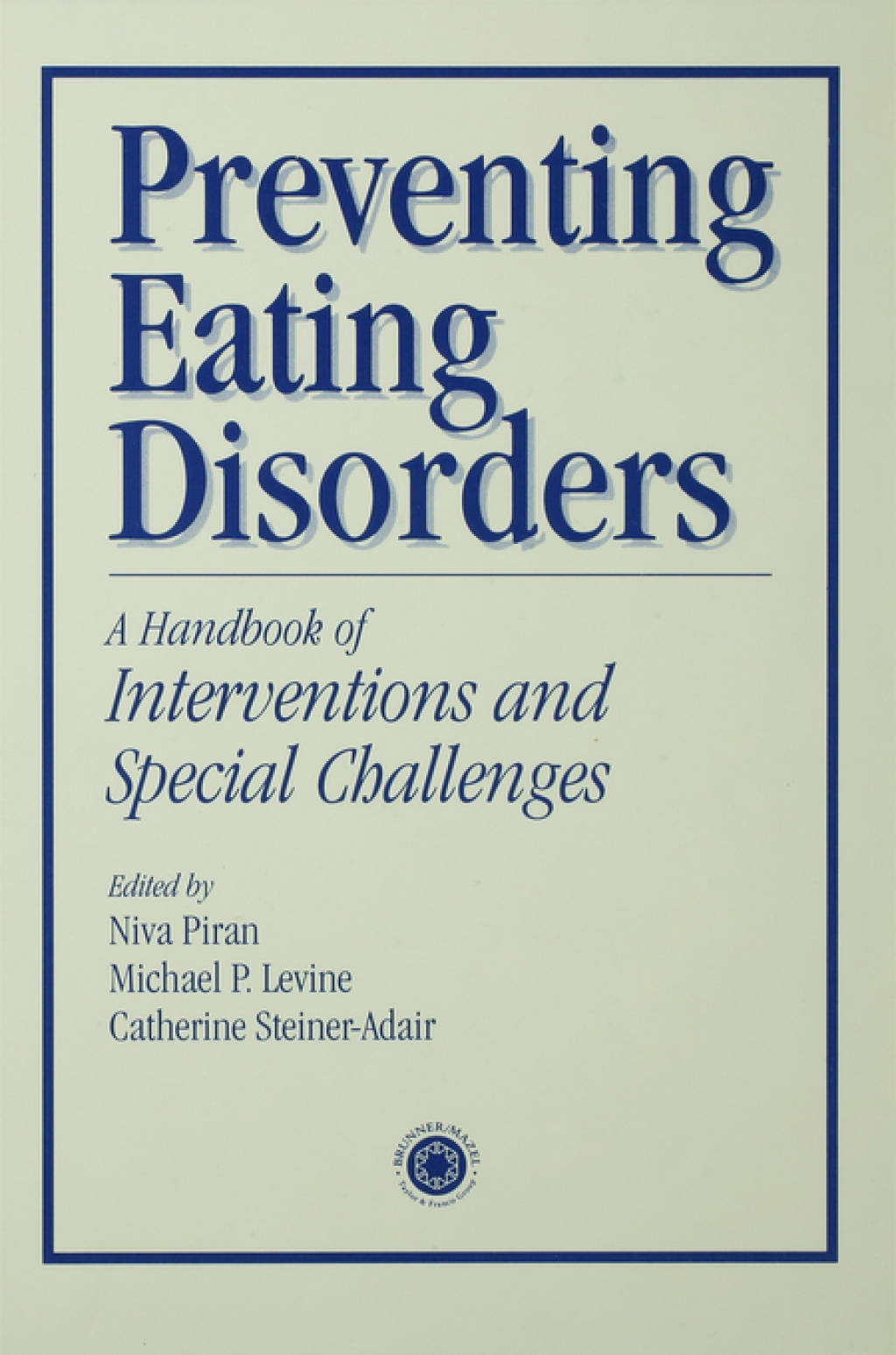 Preventing Eating Disorders A Handbook of Interventions and Special Challenges 1st Edition â€“ PDF/EPUB Version Downloadable