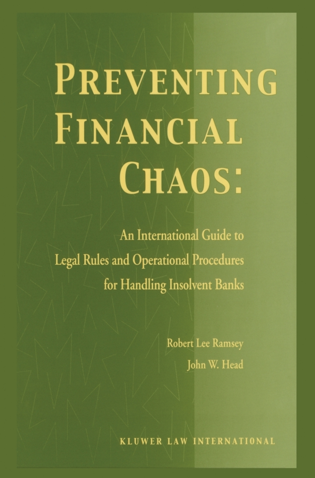 Preventing Financial Chaos An International Guide to Legal Rules and Operational Procedures for Handling Insolvent Banks  â€“ PDF/EPUB Version Downloadable