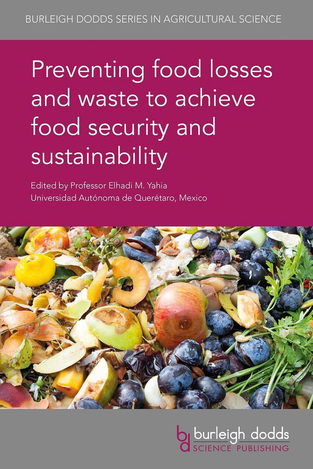 Preventing food losses and waste to achieve food security and sustainability 1st Edition â€“ PDF/EPUB Version Downloadable