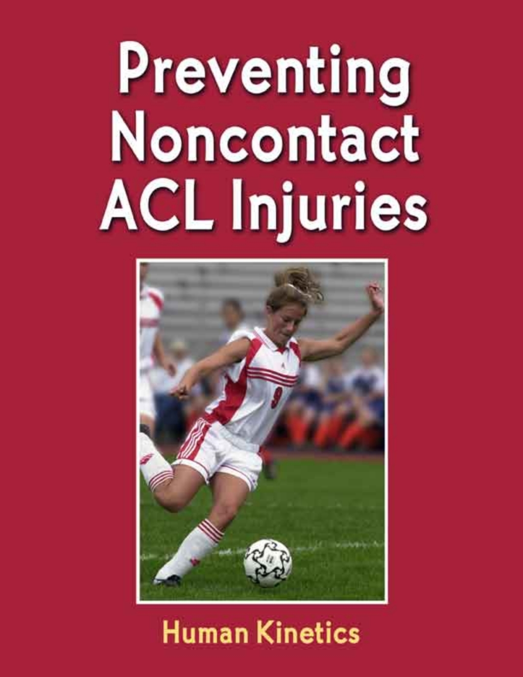 Preventing Noncontact ACL Injuries eBook 1st Edition â€“ PDF/EPUB Version Downloadable
