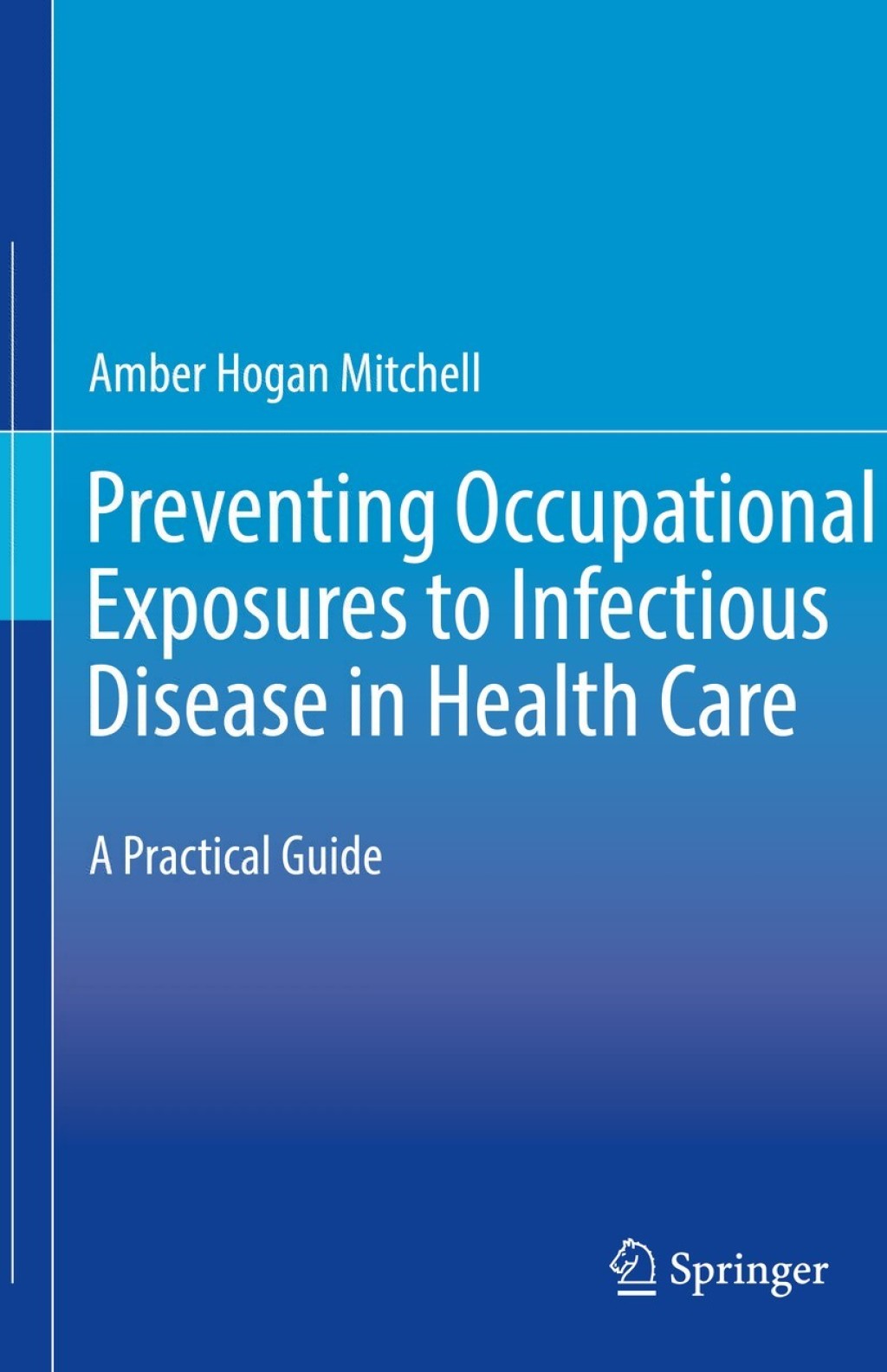 Preventing Occupational Exposures to Infectious Disease in Health Care A Practical Guide  â€“ PDF/EPUB Version Downloadable