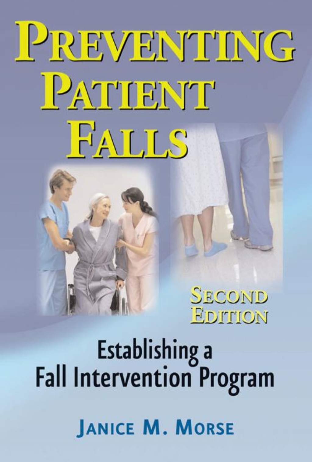 Preventing Patient Falls Second Edition 2nd Edition â€“ PDF/EPUB Version Downloadable