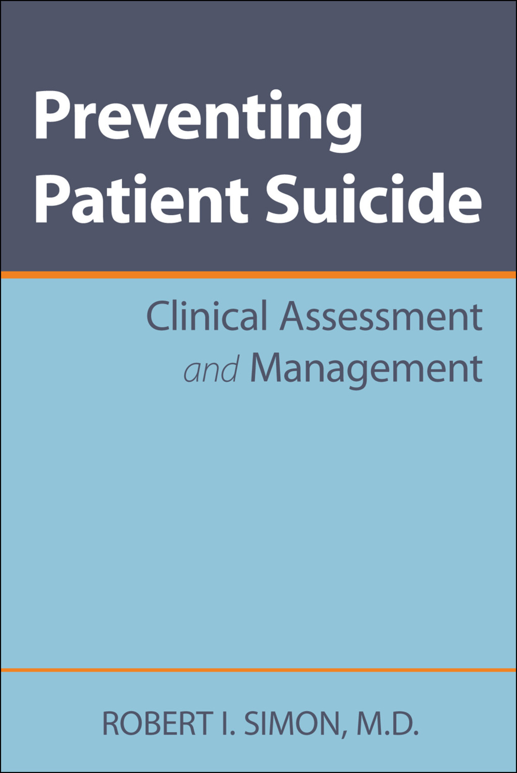 Preventing Patient Suicide Clinical Assessment and Management  â€“ PDF/EPUB Version Downloadable