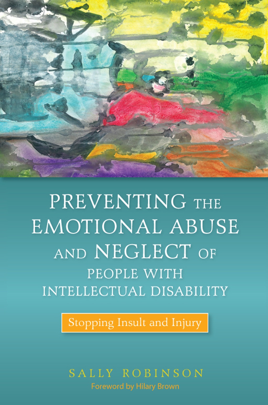 Preventing the Emotional Abuse and Neglect of People with Intellectual Disability Stopping Insult and Injury  â€“ PDF/EPUB Version Downloadable