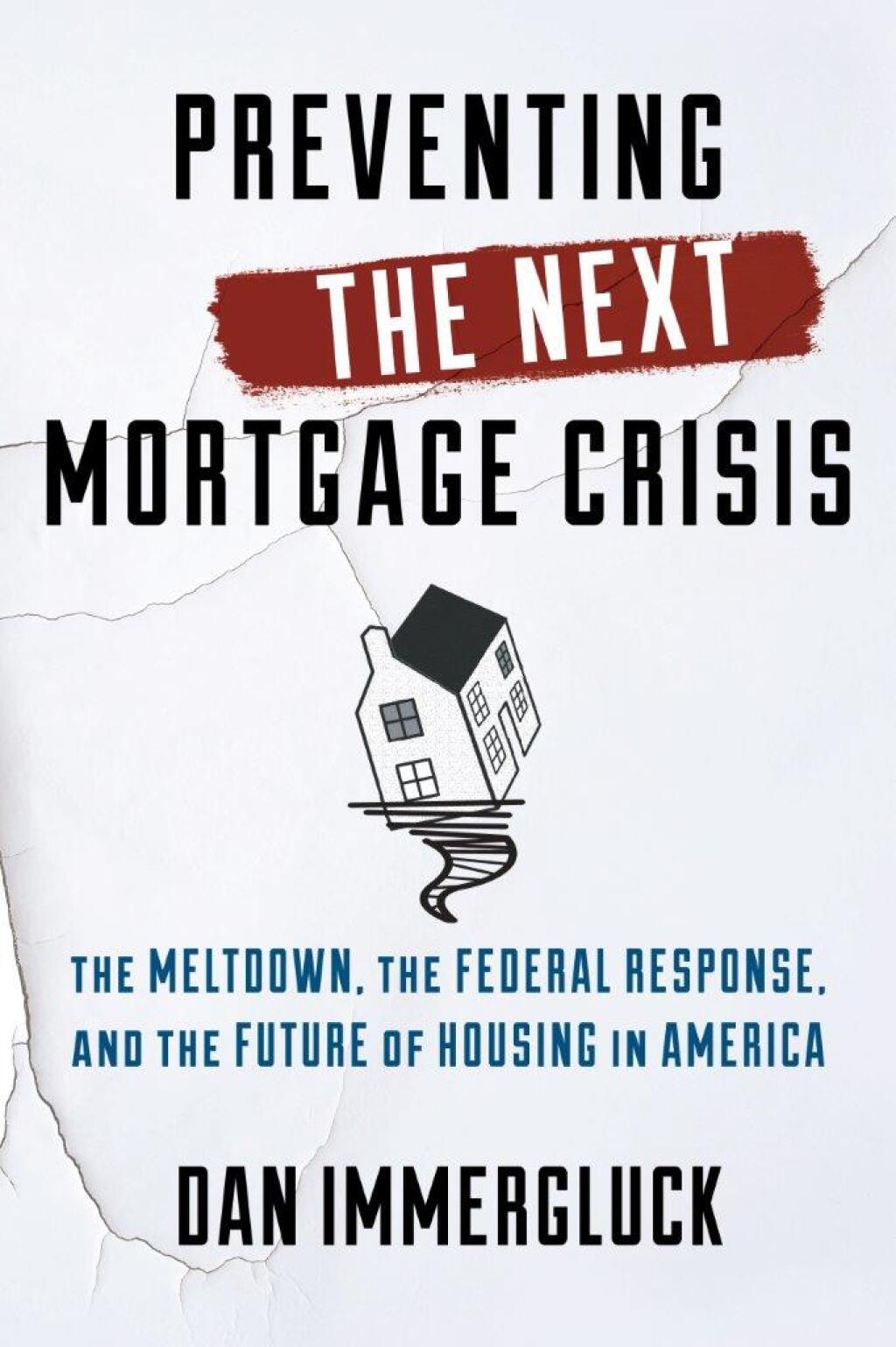 Preventing the Next Mortgage Crisis The Meltdown, the Federal Response, and the Future of Housing in America 1st Edition â€“ PDF/EPUB Version Downloadable