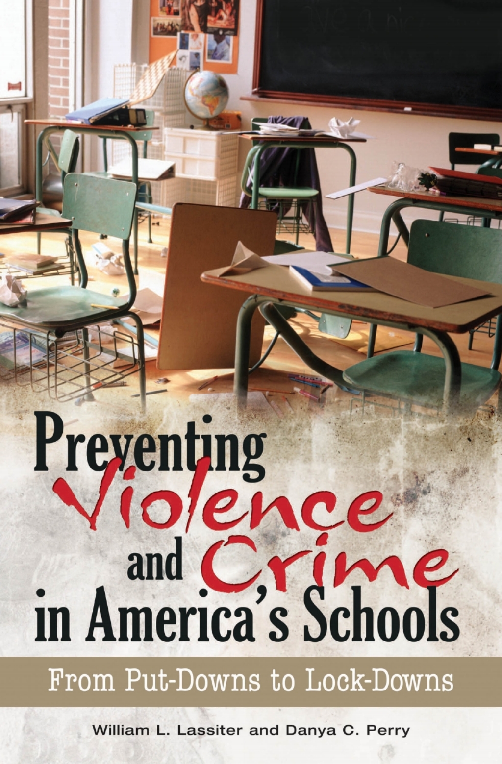 Preventing Violence and Crime in America's Schools From Put-Downs to Lock-Downs 1st Edition â€“ PDF/EPUB Version Downloadable
