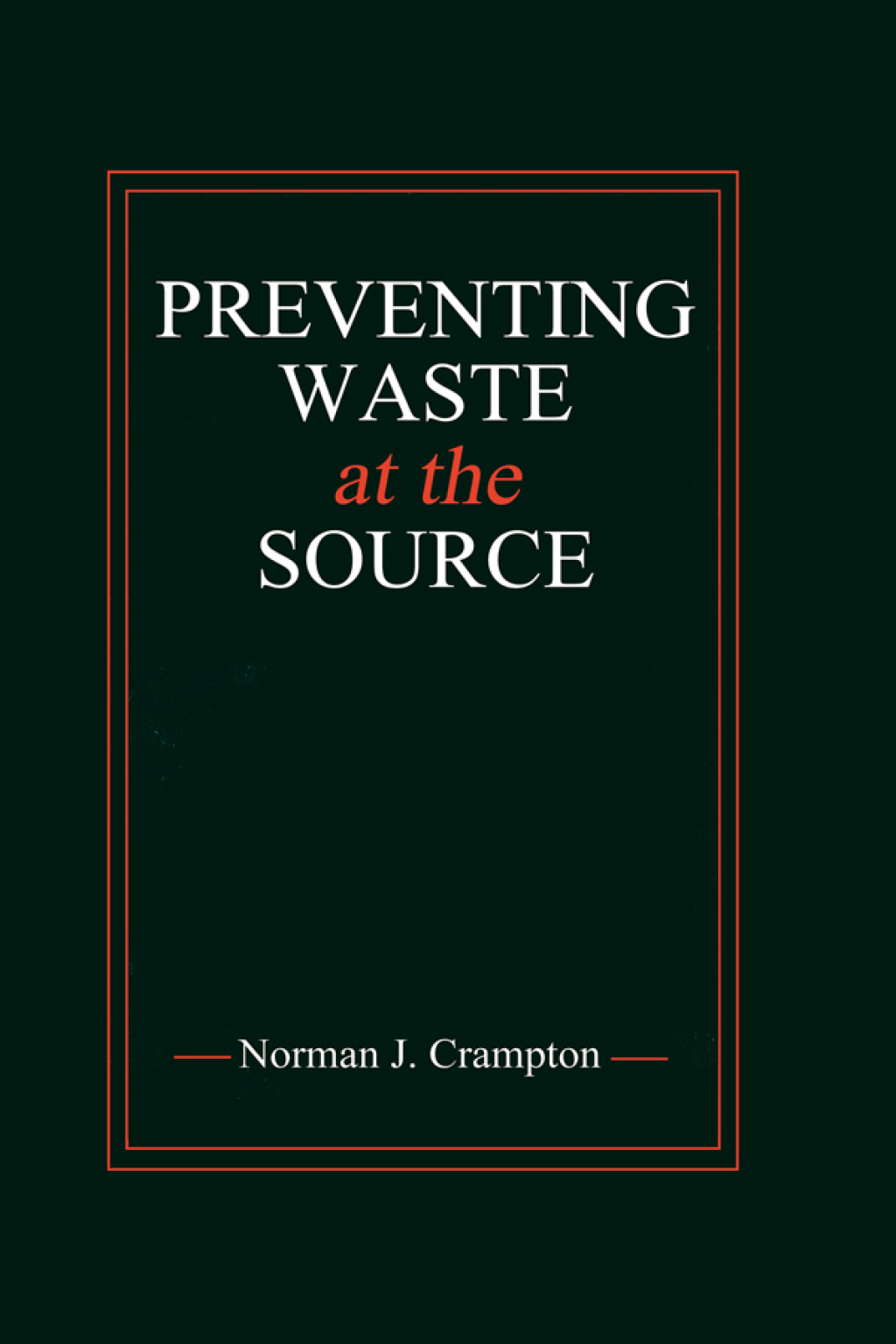 Preventing Waste at the Source 1st Edition â€“ PDF/EPUB Version Downloadable