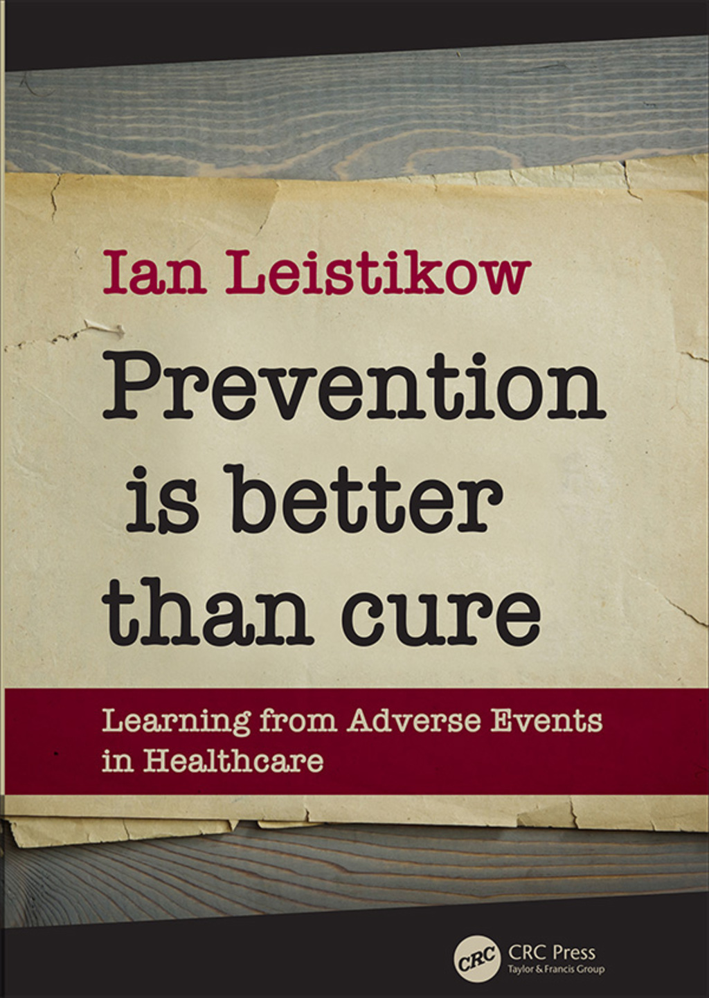 Prevention is Better than Cure Learning from Adverse Events in Healthcare 1st Edition â€“ PDF/EPUB Version Downloadable