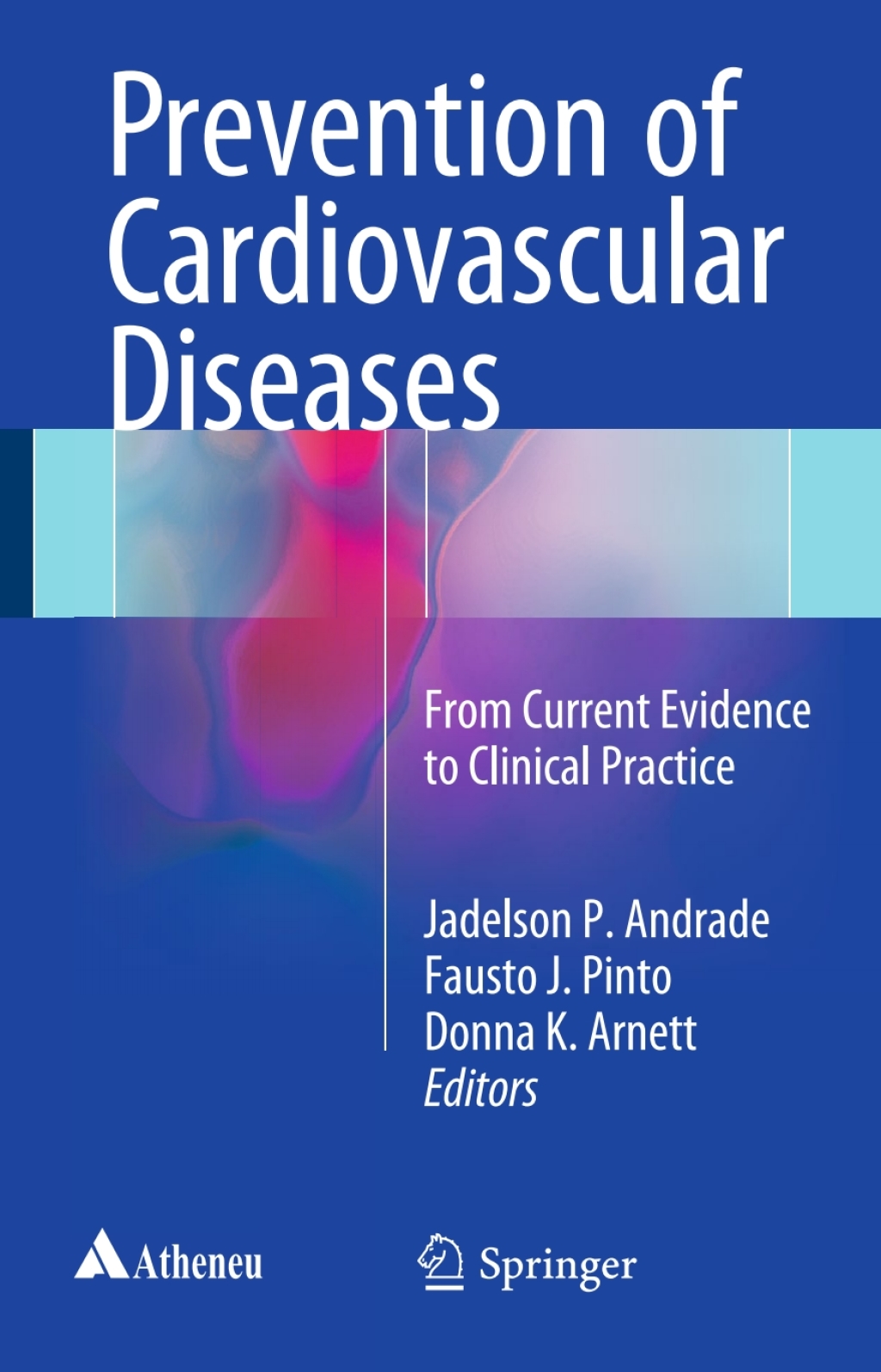 Prevention of Cardiovascular Diseases From current evidence to clinical practice  â€“ PDF/EPUB Version Downloadable
