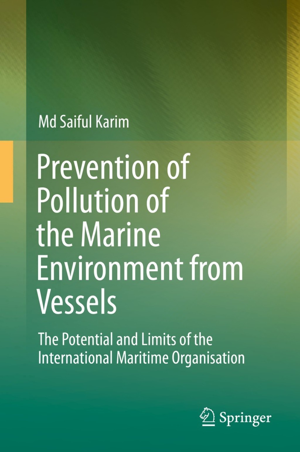 Prevention of Pollution of the Marine Environment from Vessels The Potential and Limits of the International Maritime Organisation  â€“ PDF/EPUB Version Downloadable