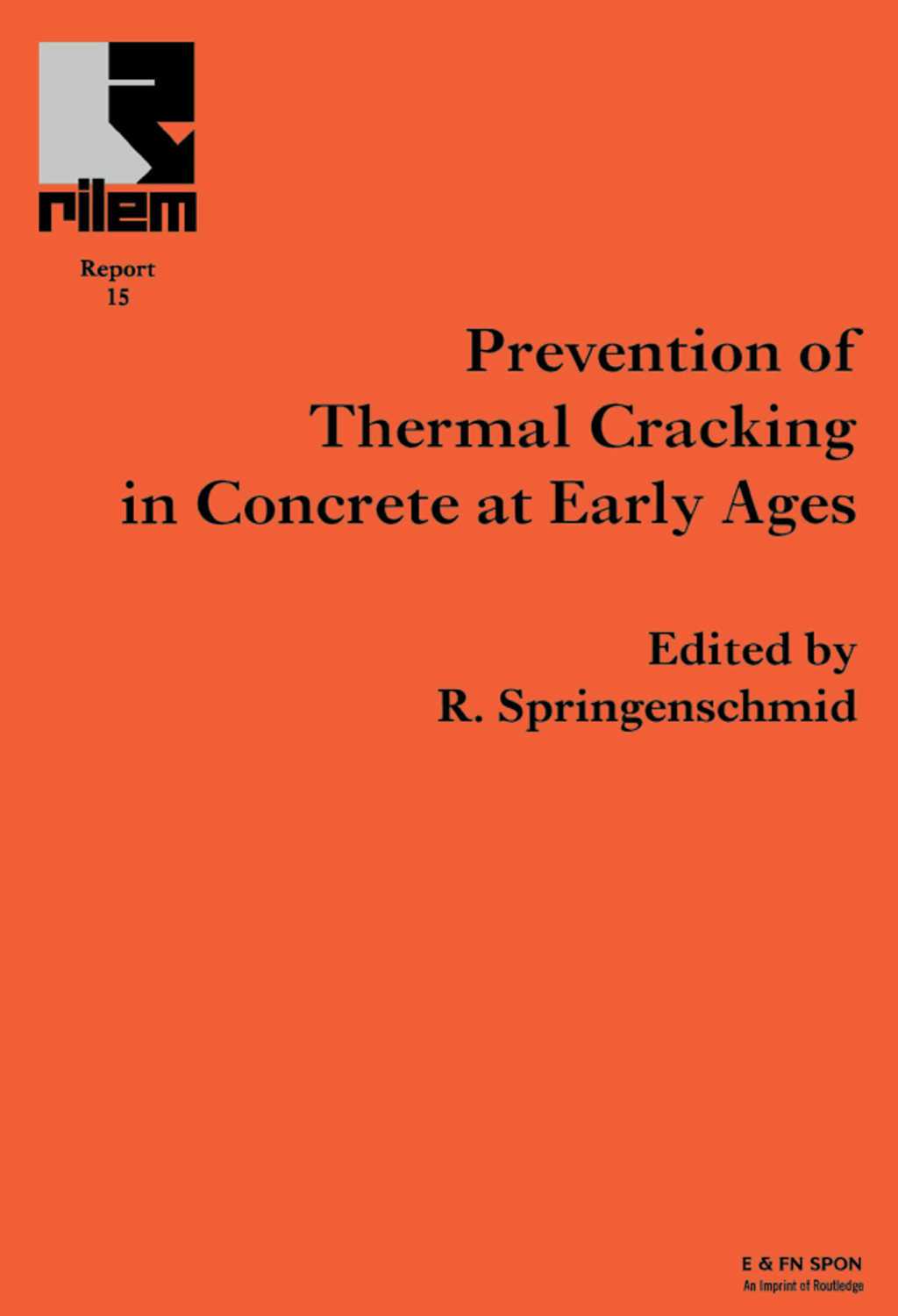 Prevention of Thermal Cracking in Concrete at Early Ages 1st Edition â ...