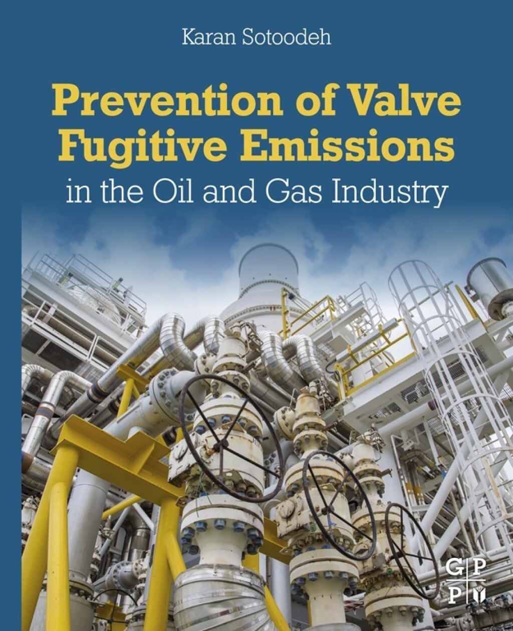 Prevention of Valve Fugitive Emissions in the Oil and Gas Industry  â€“ PDF/EPUB Version Downloadable
