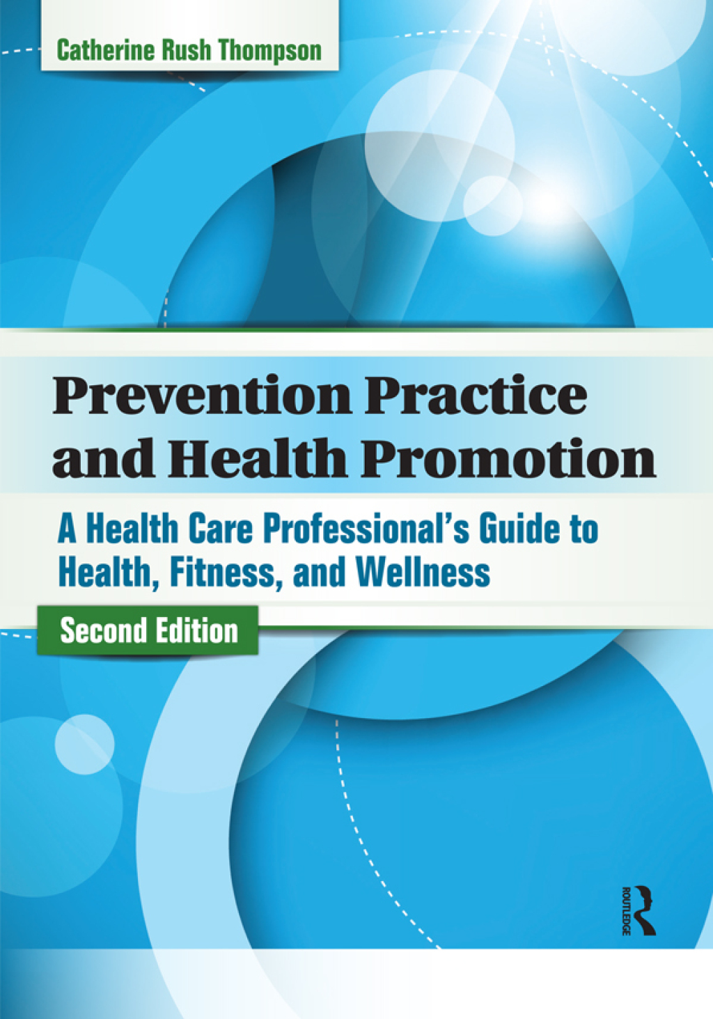 Prevention Practice and Health Promotion A Health Care Professionalâ€™s Guide to Health, Fitness, and Wellness 2nd Edition â€“ PDF/EPUB Version Downloadable