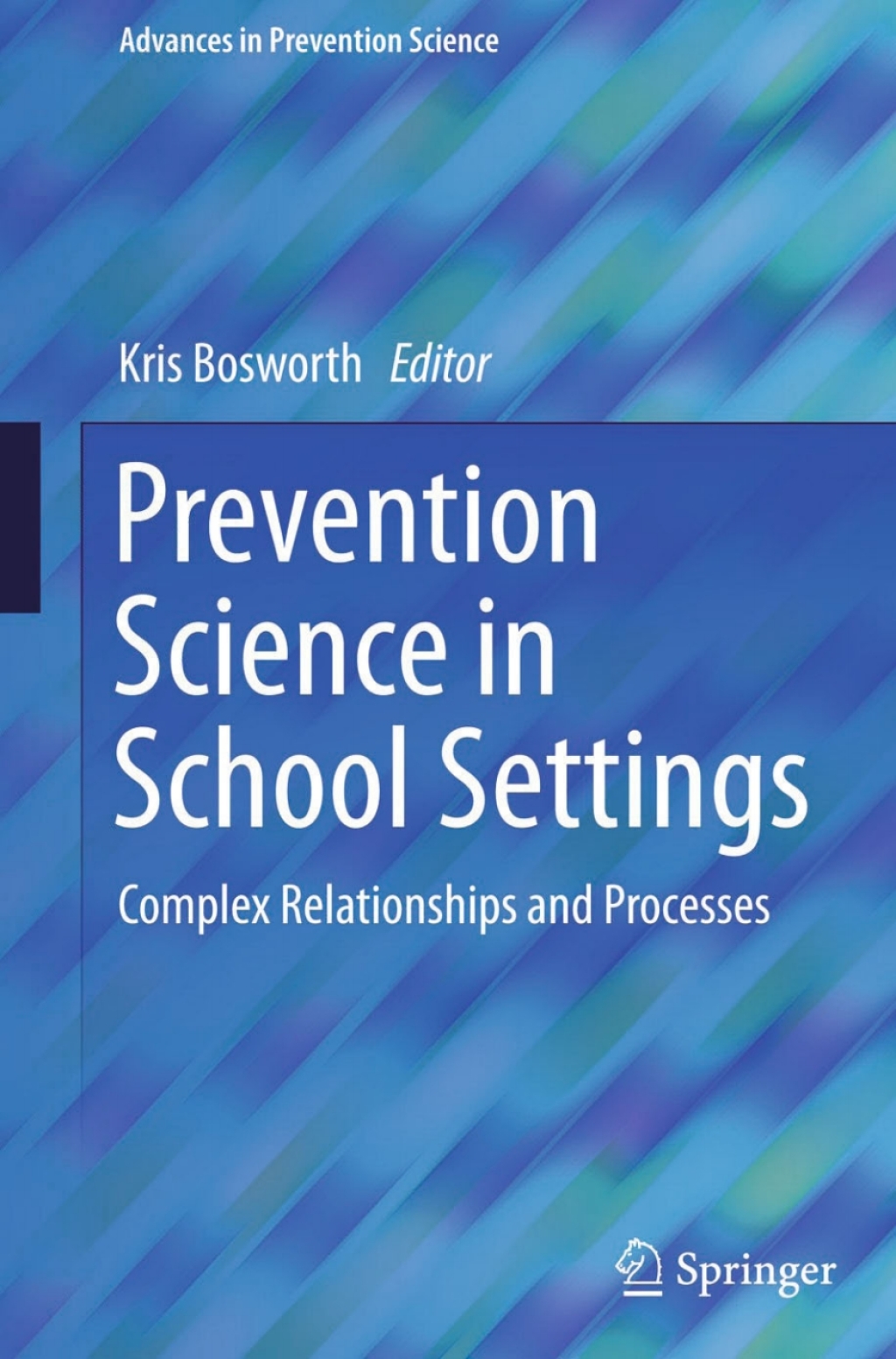 Prevention Science in School Settings Complex Relationships and Processes  â€“ PDF/EPUB Version Downloadable
