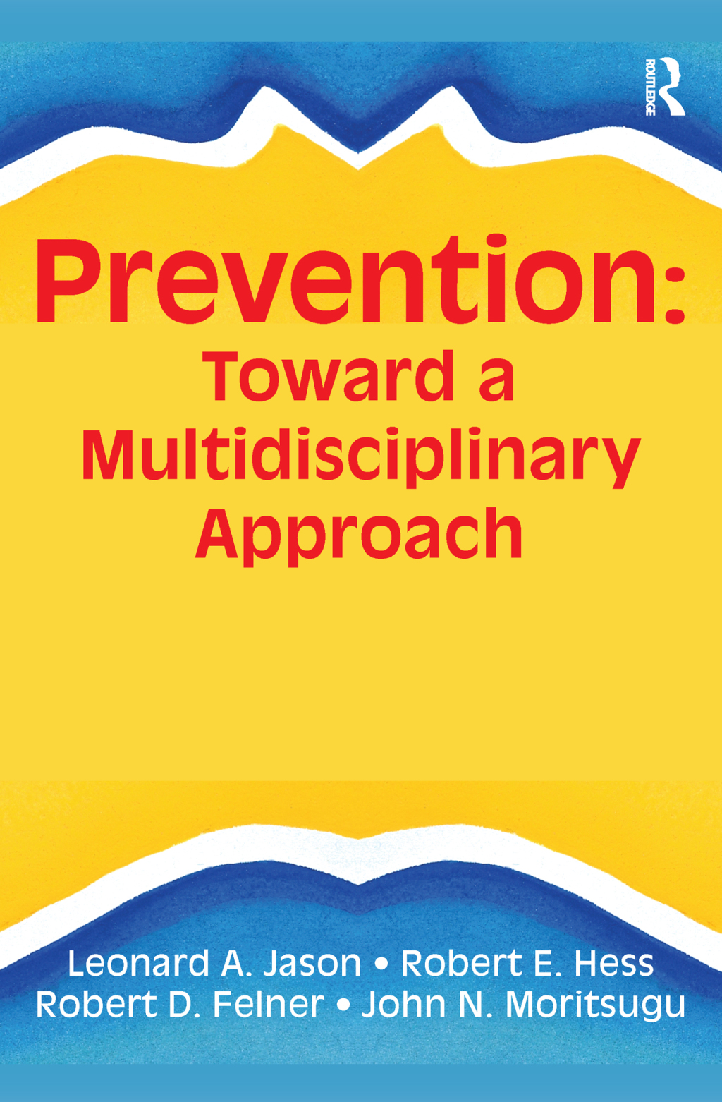 Prevention Toward a Multidisciplinary Approach 1st Edition - (PDF/EPUB Version)
