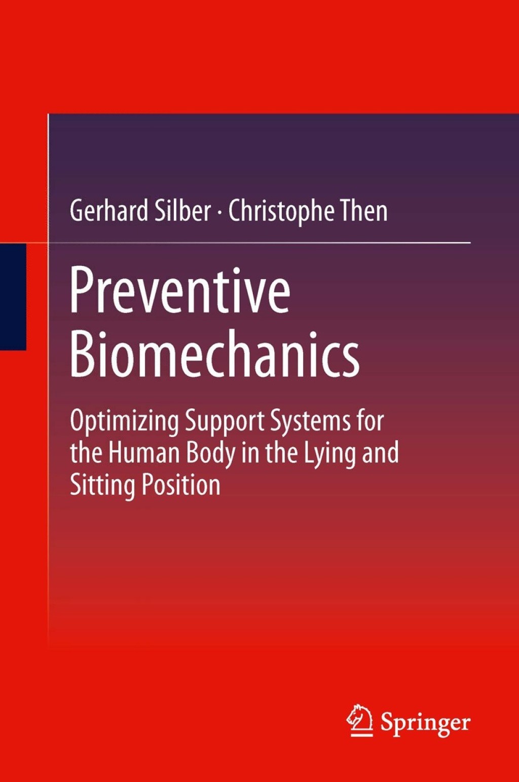 Preventive Biomechanics Optimizing Support Systems for the Human Body in the Lying and Sitting Position  â€“ PDF/EPUB Version Downloadable