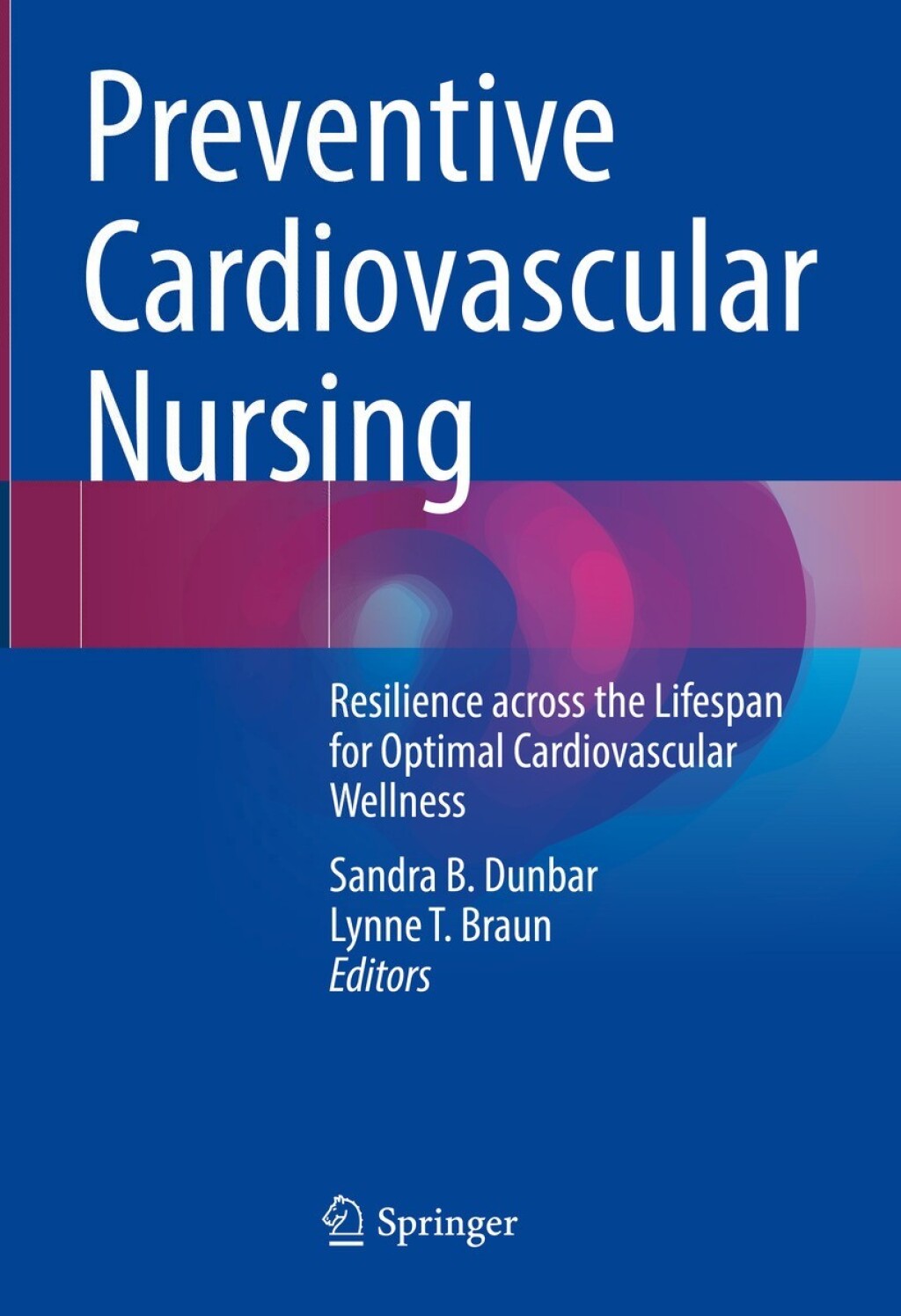 Preventive Cardiovascular Nursing Resilience across the Lifespan for Optimal Cardiovascular Wellness  â€“ PDF/EPUB Version Downloadable
