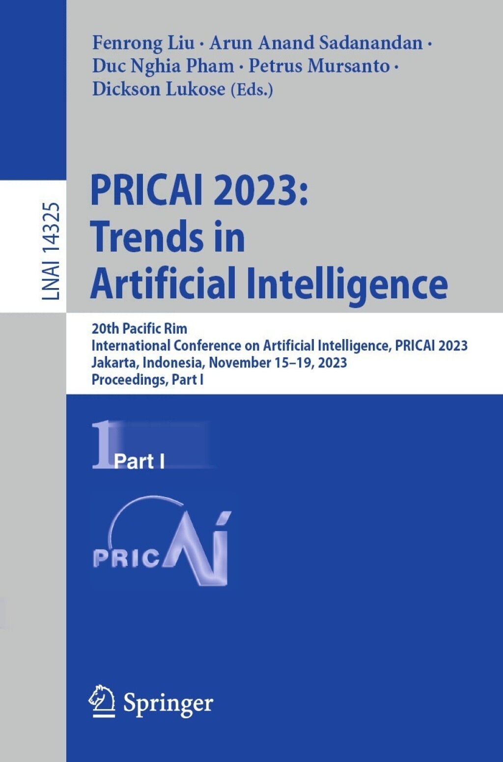 PRICAI 2023: Trends in Artificial Intelligence 20th Pacific Rim International Conference on Artificial Intelligence, PRICAI 2023, Jakarta, Indonesia, November 15â€“19, 2023, Proceedings, Part I  â€“ PDF/EPUB Version Downloadable