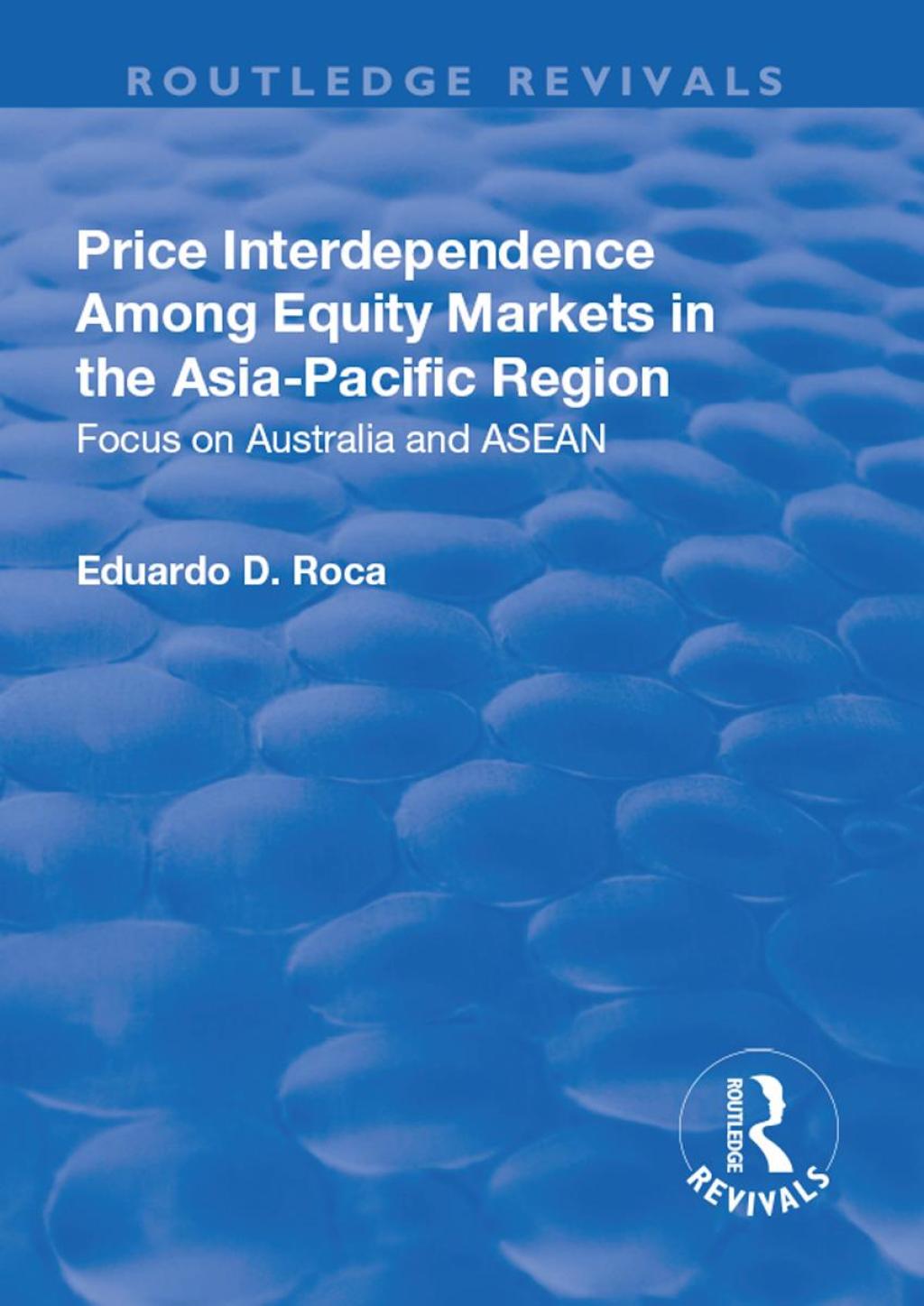 Price Interdependence Among Equity Markets in the Asia-Pacific Region Focus on Australia and ASEAN 1st Edition - (PDF/EPUB Version)